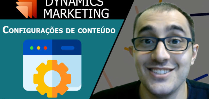 Configurações de conteúdo - Dynamics Marketing