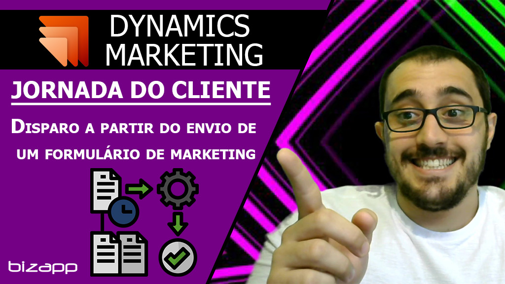 Como disparar uma jornada do cliente a partir do envio de um formulário de marketing - Dynamics Marketing