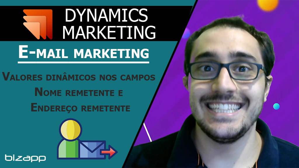 Utilizando valores dinâmicos nos campos Nome remetente e Endereço remetente - Dynamics Marketing